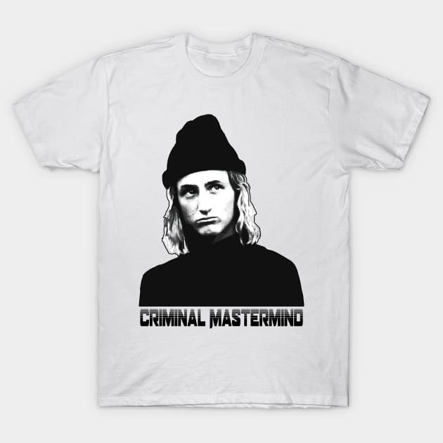 The Criminal Master Mind of Ridgemont High T-Shirt by HellraiserDesigns